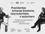 Open-air photo exhibition “President Antanas Smetona: between Authority and Authoritarian”